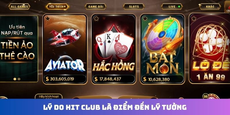Lý do Hit Club là điểm đến lý tưởng
